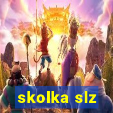 skolka slz